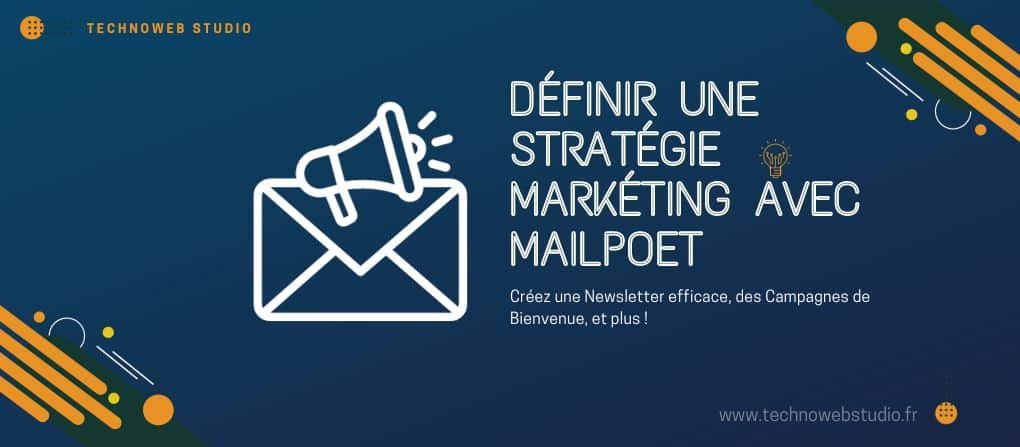 Image pour l'articles sur le marketing avec mailpoet - technoweb Studio- Agence Web Narbonne