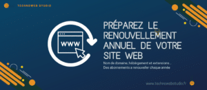 Image pour l'article Préparez le renvouvellement annuel de votre site web - TechnoWeb Studio - Agence Web Narbonne - Création de site web Narbonne